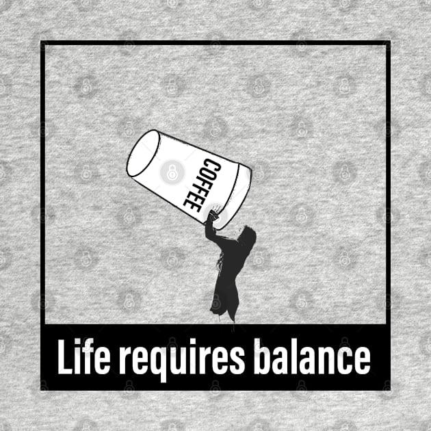 Life Requires Balance by A Little Bit of Everything